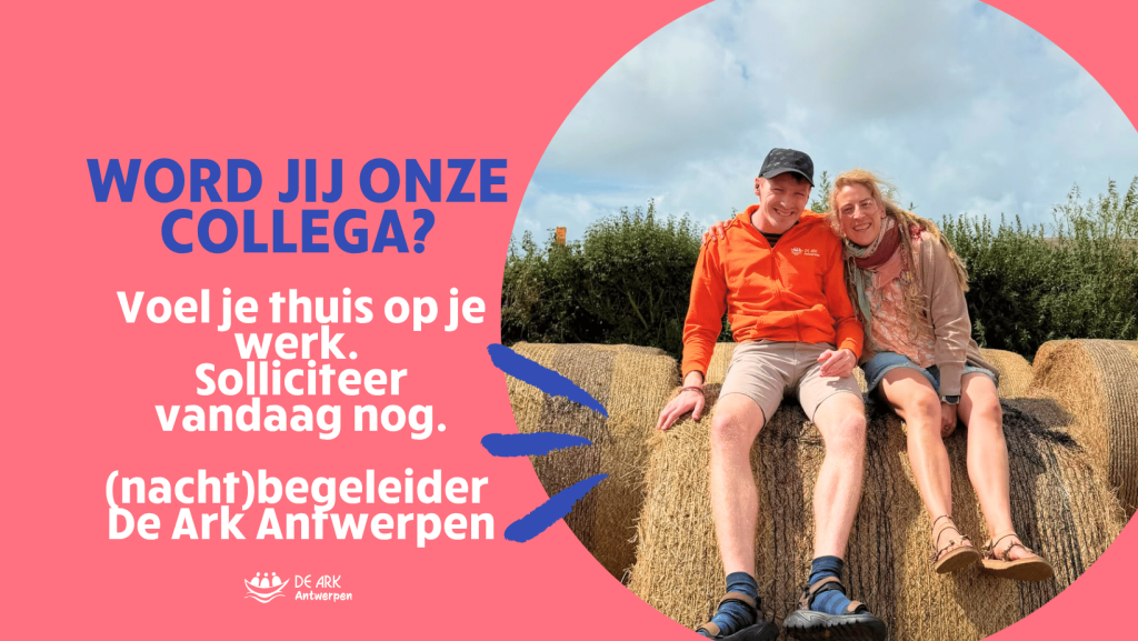 Voel je thuis op je werk en solliciteer vandaag nog als woonbegeleider in De Ark Antwerpen.
